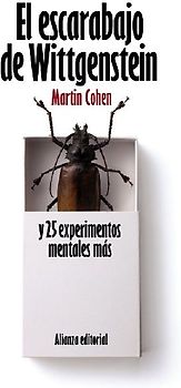 El escarabajo de Wittgenstein y 25 experimentos mentales más