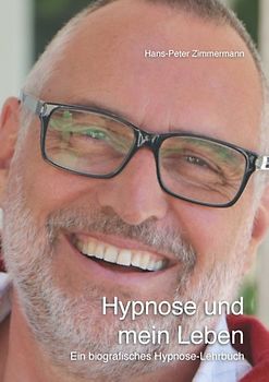 Hypnose und mein Leben