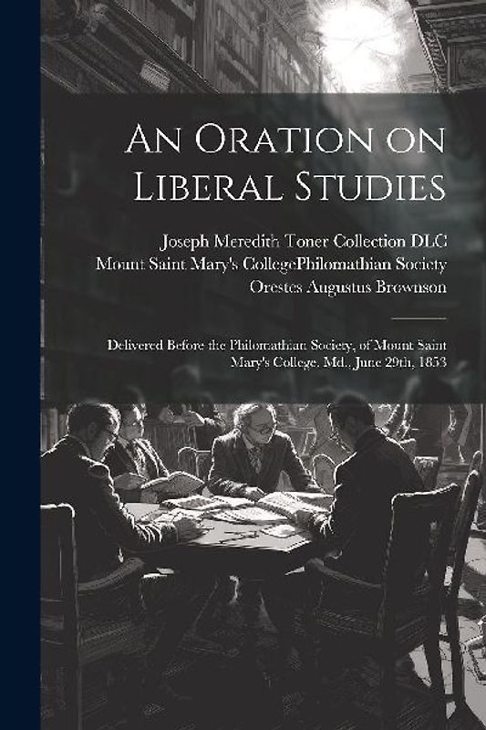 An Oration on Liberal Studies