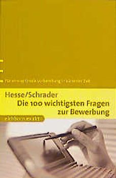 Die 100 wichtigsten Fragen zur Bewerbung