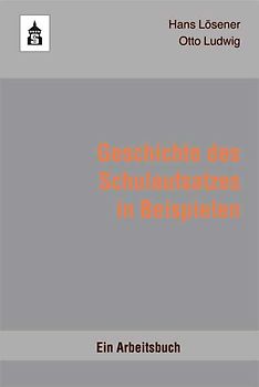 Geschichte des Schulaufsatzes in Beispielen