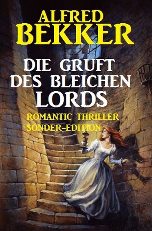 Die Gruft des bleichen Lords: Romantic Thriller Sonder-Edition