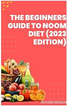 The Beginners Guide To Noom Diet(2023 Edition)