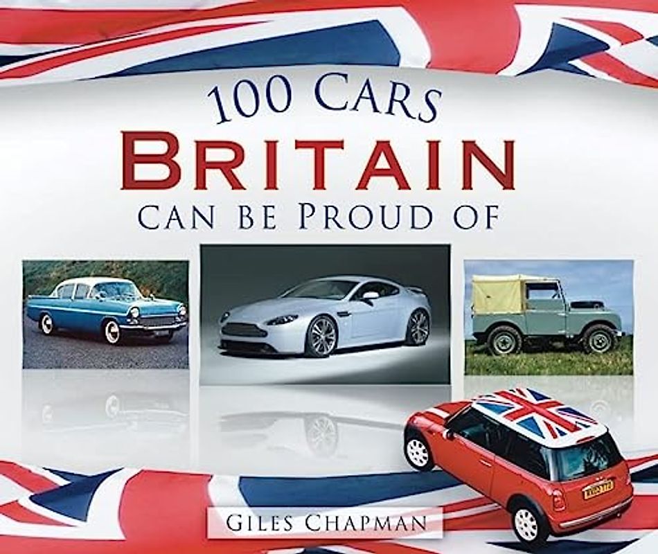 100 Cars Britain Can Be Proud of