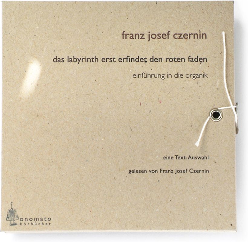 das labyrinth erst erfindet den roten faden.