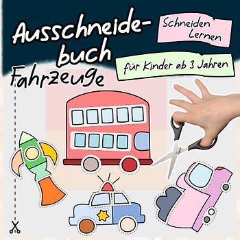 Ausschneidebuch für Kinder ab 3 Jahren - Fahrzeuge, Schneiden Lernen: Das Buntes Bastelbuch für Jungen und Mädchen im Kindergarten - 25 Vorlagen zum Ausschneiden