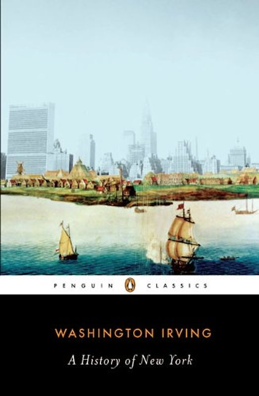 A History of New York (Penguin Classics) - Washington Irving