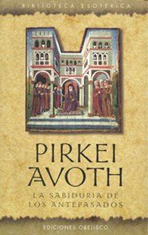 Pirkei Avoth : la sabiduría de los antepasados