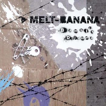 Melt Banana - Bambi'S Dilemma
