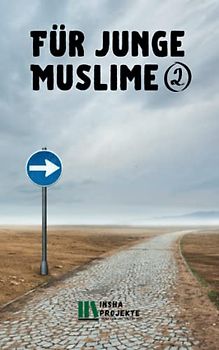 Für junge Muslime: Teil 2