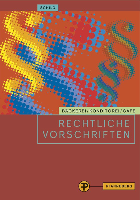 Rechtliche Vorschriften. für den Bereich Bäckerei/Konditorei/Café und caféähnliche Betriebe