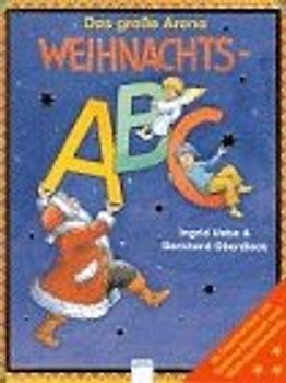 Das grosse Arena Weihnachts-ABC. 26 Geschichten für die schönste Zeit des Jahres