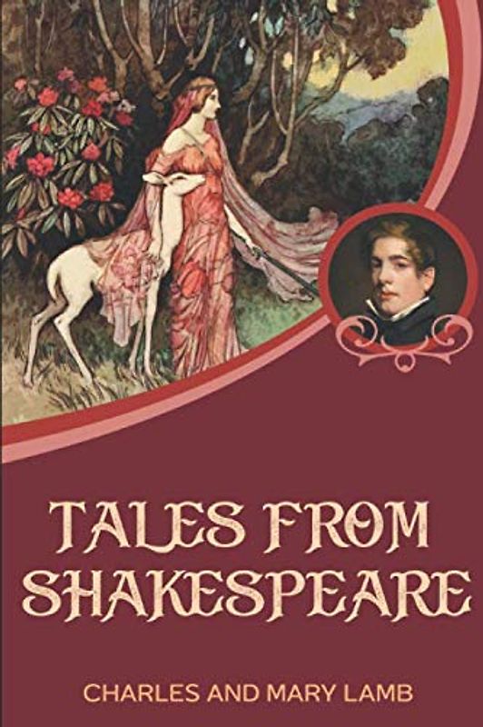 TALES FROM SHAKESPEARE : Complete With Illustrations