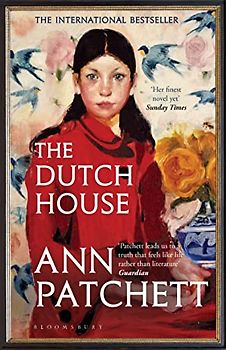The Dutch House: Longlisted for the Women's Prize 2020 (Bloomsbury Publishing)