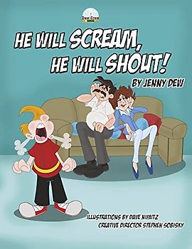 He Will Scream, He Will Shout!: Volume 3 (Dew Crew Books)