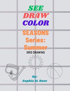 See, Draw, Color Seasons Series: Summer