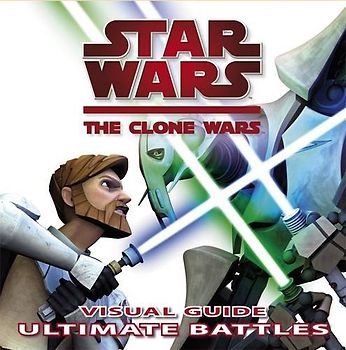 Star Wars The Clone Wars Ultimate Battles (Star Wars Clone Wars Ultimate) - Fry, Jason