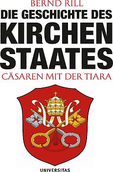 Die Geschichte des Kirchenstaates