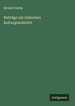 Beiträge zur indischen Kulturgeschichte