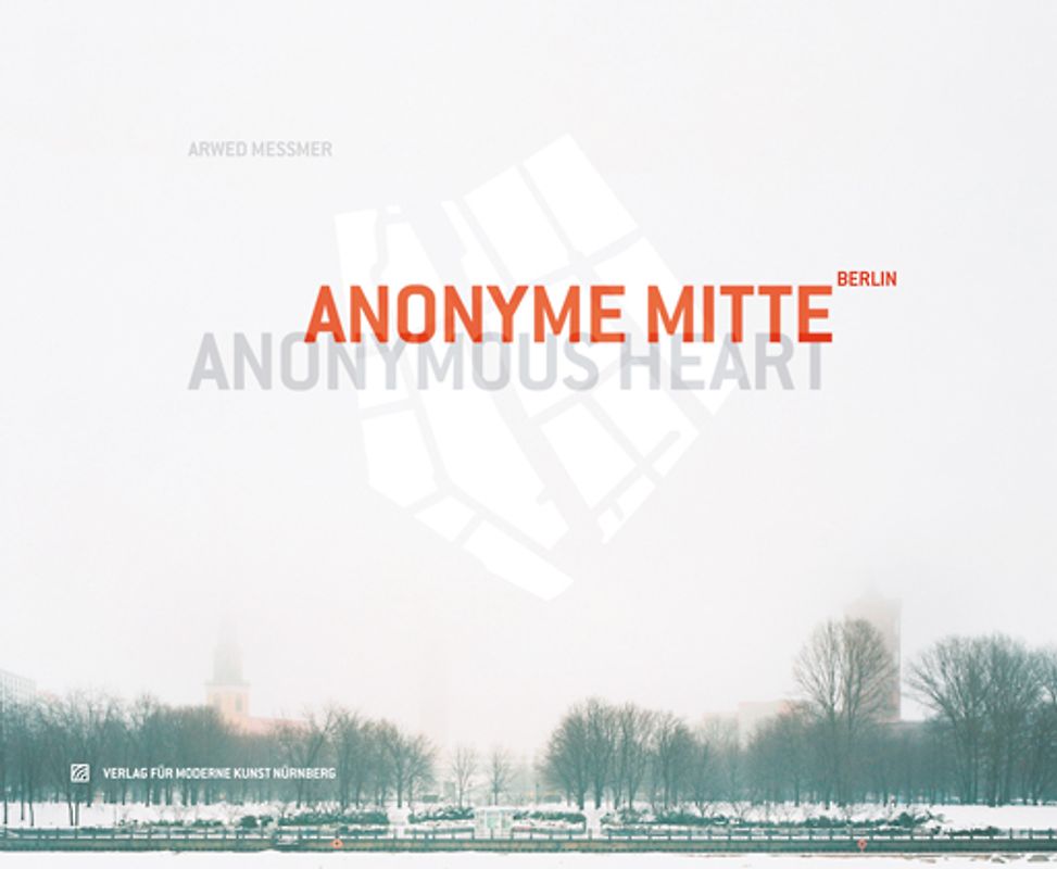 Anonyme Mitte/Anonymous Heart *Berlin