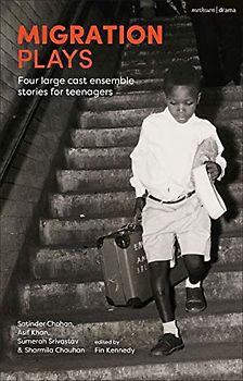 Migration Plays: Four large cast ensemble stories for teenagers