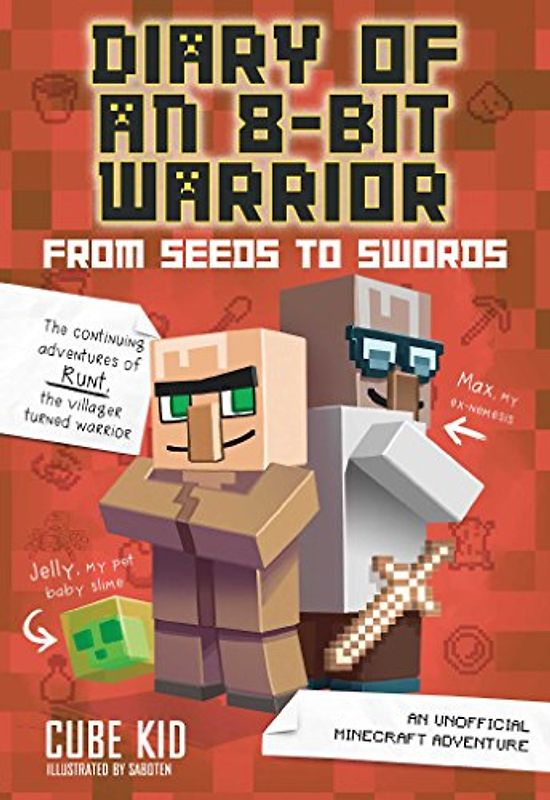 From Seeds to Swords: An Unofficial Minecraft Adventure (Diary of an 8-bit Warrior, 2)
