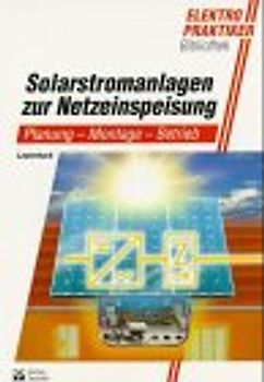 Solarstromanlagen zur Netzeinsparung. Planung, Montage, Betrieb