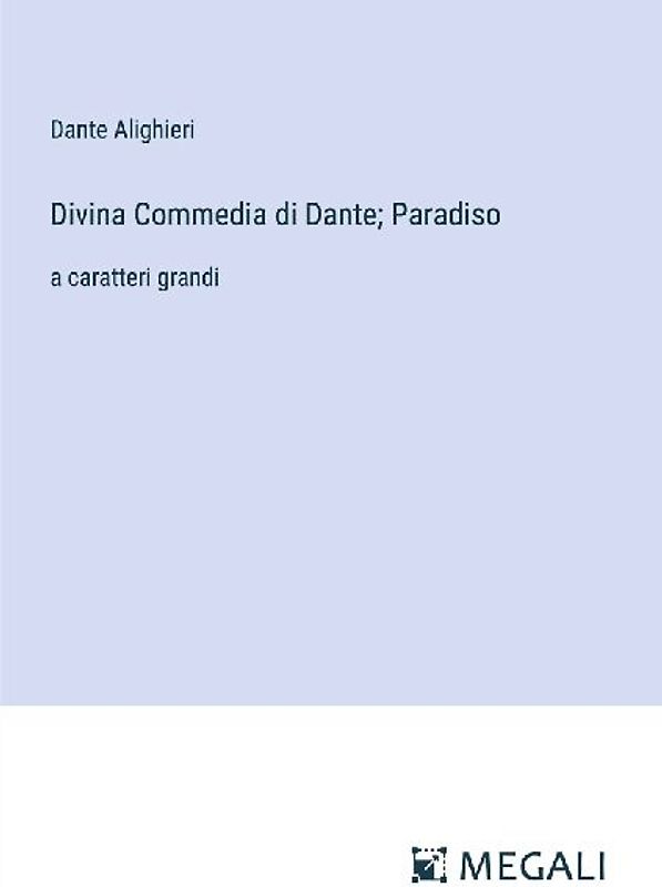 Divina Commedia di Dante; Paradiso