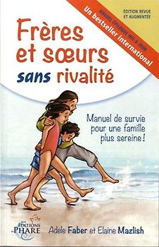 Frères et soeurs sans rivalité