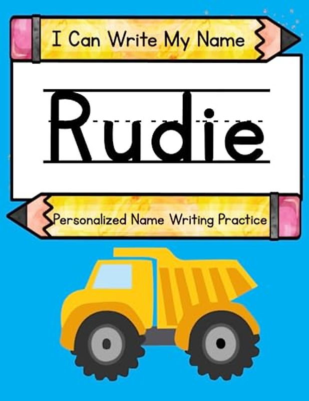 I Can Write My Name: Rudie: Personalized Name Writing Book