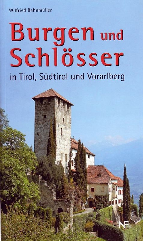 Burgen und Schlösser in Tirol, Südtirol und Vorarlberg