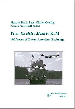De Halve Maen to KLM: 400 Years of Dutch-American Exchange
