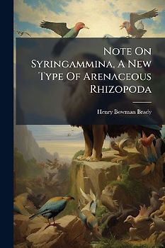 Note On Syringammina, A New Type Of Arenaceous Rhizopoda
