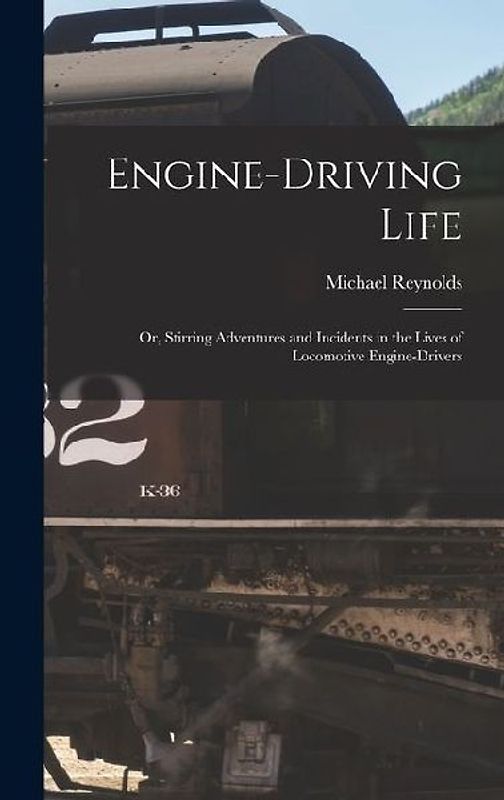 Engine-Driving Life