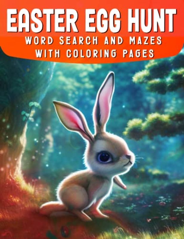 Easter Egg Hunt: Word Search and Mazes with Coloring Pages | Easter fun | Crossword puzzles: A Fun Activity Book for Kids | Ages 6-12 | Brain-Teasing ... Book | Mazes | Puzzles | 8"x11" | Activities
