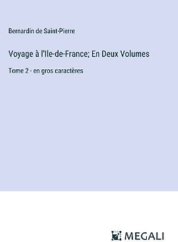 Voyage à l'Ile-de-France; En Deux Volumes