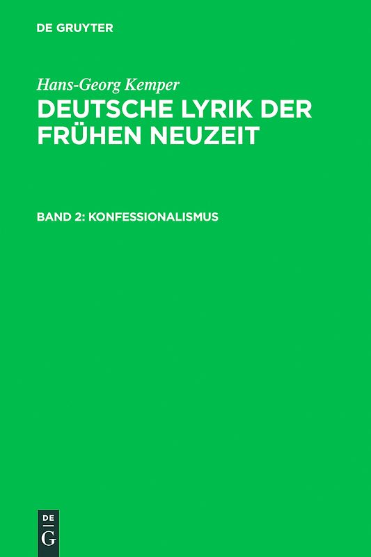 Hans-Georg Kemper: Deutsche Lyrik der frühen Neuzeit / Konfessionalismus