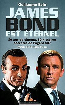 James Bond est éternel - Guillaume EVIN