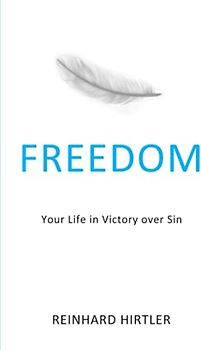 Freedom: Your Life in Victory over Sin
