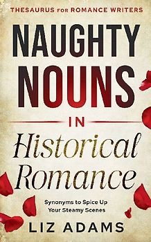 Naughty Nouns in Historical Romance