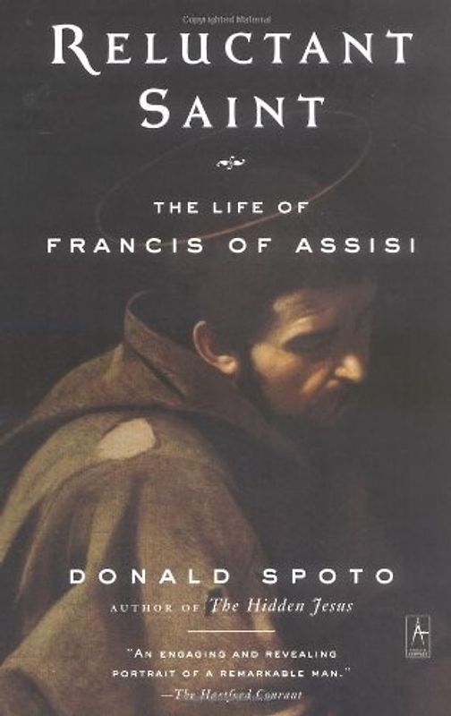 Reluctant Saint: The Life of Francis of Assisi (Compass) - Donald Spoto
