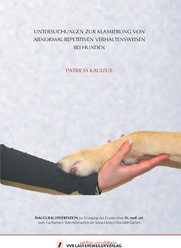 Untersuchungen zur Klassierung von abnormal-repetitiven Verhaltensweisen bei Hunden