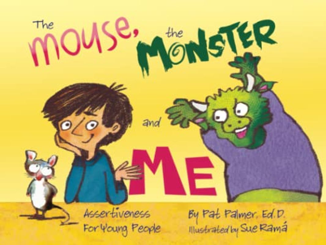 The Mouse, the Monster, and Me: Assertiveness for young people