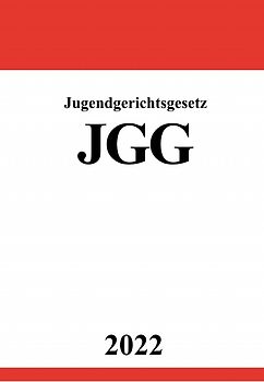 Jugendgerichtsgesetz JGG 2022