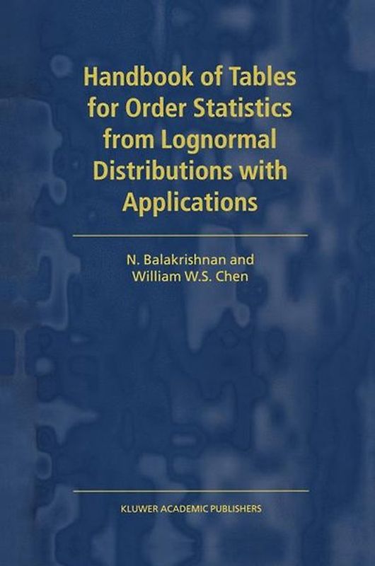 Handbook of Tables for Order Statistics from Lognormal Distributions with Applications