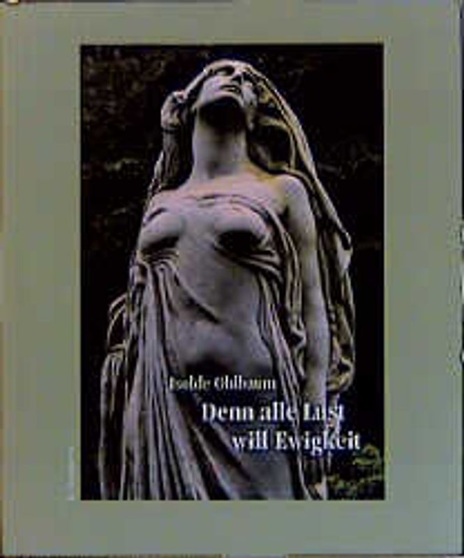 Denn alle Lust will Ewigkeit