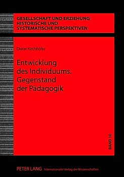 Entwicklung des Individuums. Gegenstand der Pädagogik