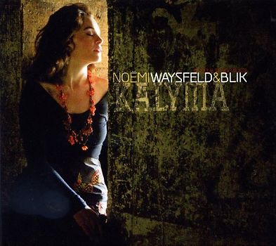 Noemi Waysfeld & Blik - Kalyma