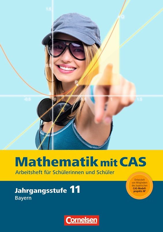 Fokus Mathematik - Gymnasiale Oberstufe - Bayern / 11. Jahrgangsstufe - Mathematik mit CAS