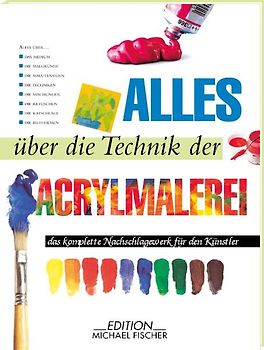 Alles über die Technik der Acrylmalerei